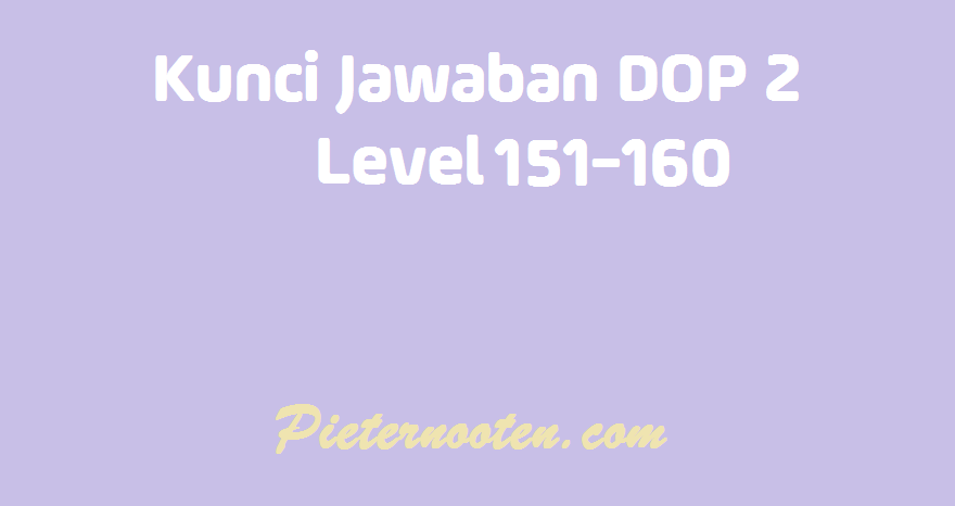 jawaban dop 2 level 159